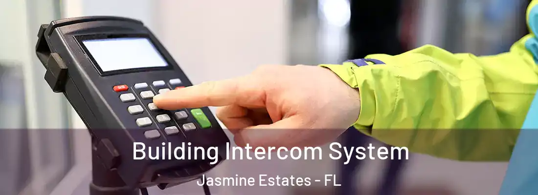  Building Intercom System Jasmine Estates - FL