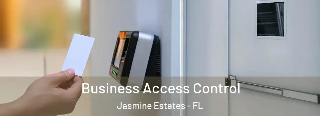  Business Access Control Jasmine Estates - FL