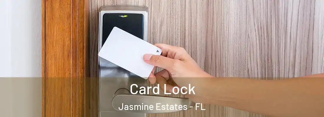 Card Lock Jasmine Estates - FL