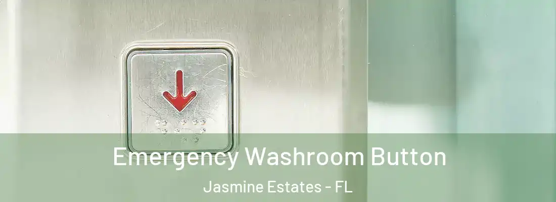  Emergency Washroom Button Jasmine Estates - FL