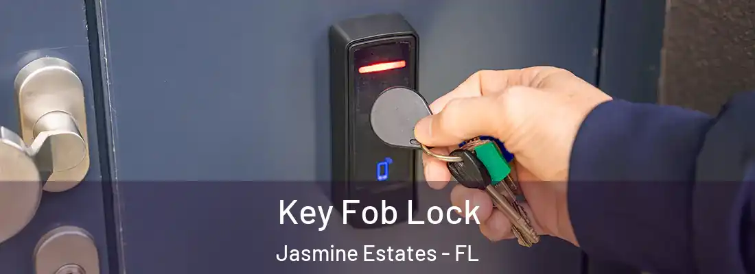  Key Fob Lock Jasmine Estates - FL