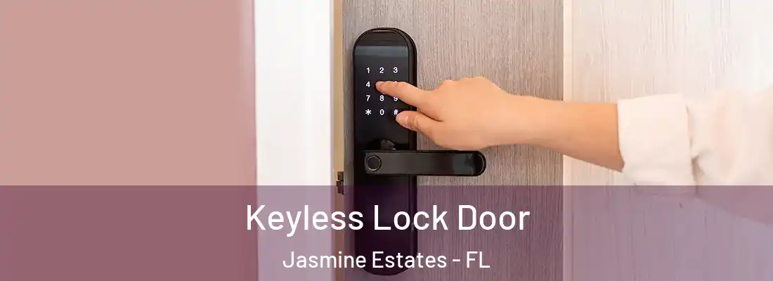 Keyless Lock Door Jasmine Estates - FL